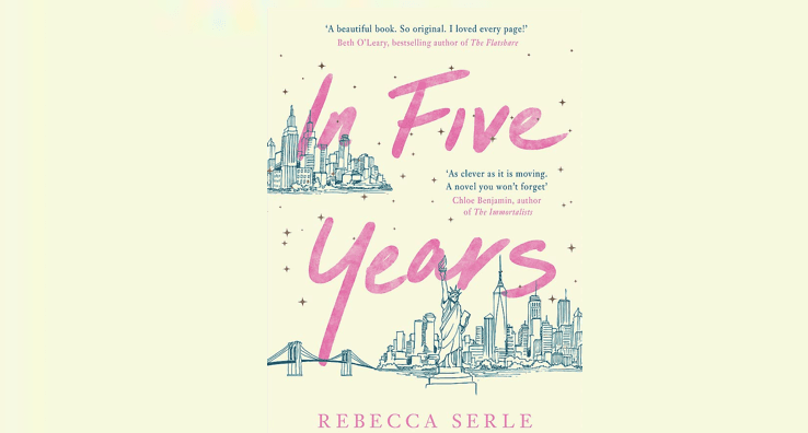 In Five Years is the heartbreakingly beautiful book you need to read next month