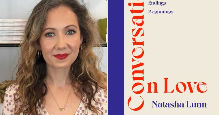 Natasha Lunn’s Conversations on Love is the one book you need to read this year Natasha Lunn’s Conversations on Love is the one book you need to read this year