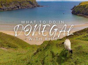 Things to do in Donegal: Everything that will make this the perfect family holiday